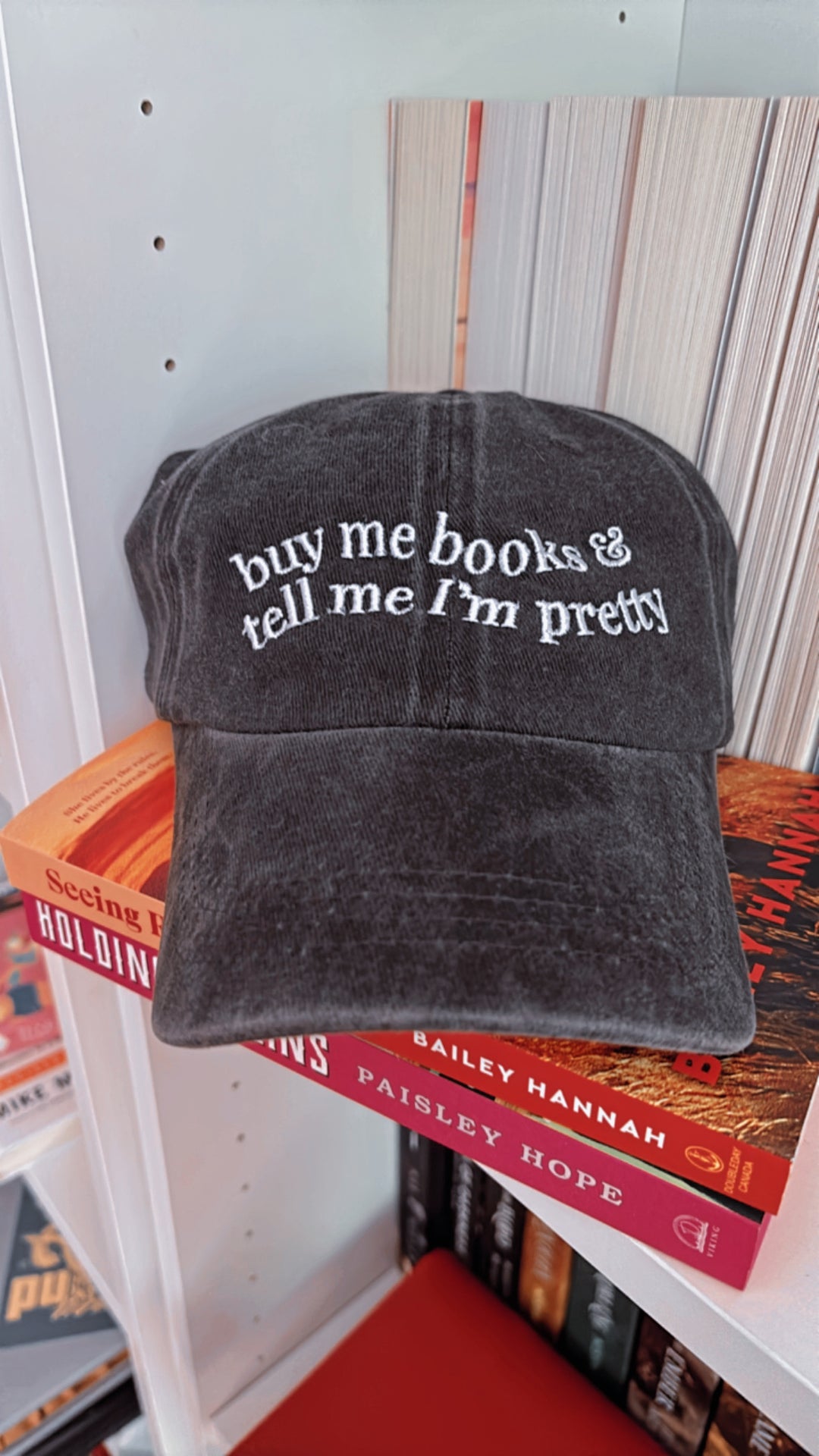 Buy Me Books & Tell me I'm Pretty Hat