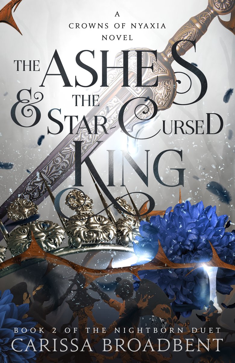 The Ashes & the Star-Cursed King (Nightborn Duet #2) by Carissa Broadbent