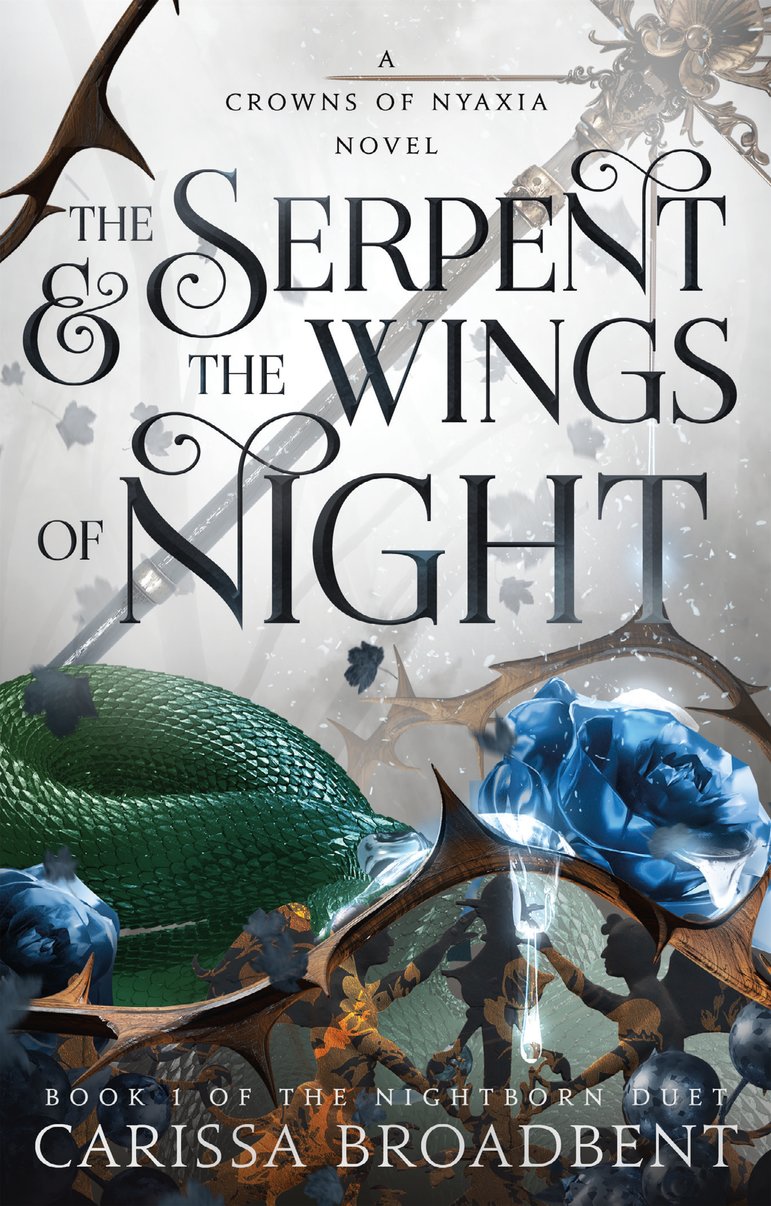 The Serpent & the Wings of Night (Nightborn Duet #1) by Carissa Broadbent