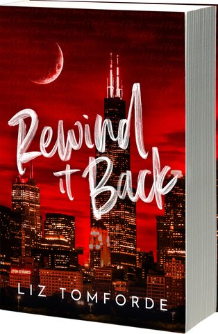 Rewind it Back (Windy City #5) by Liz Tomforde
