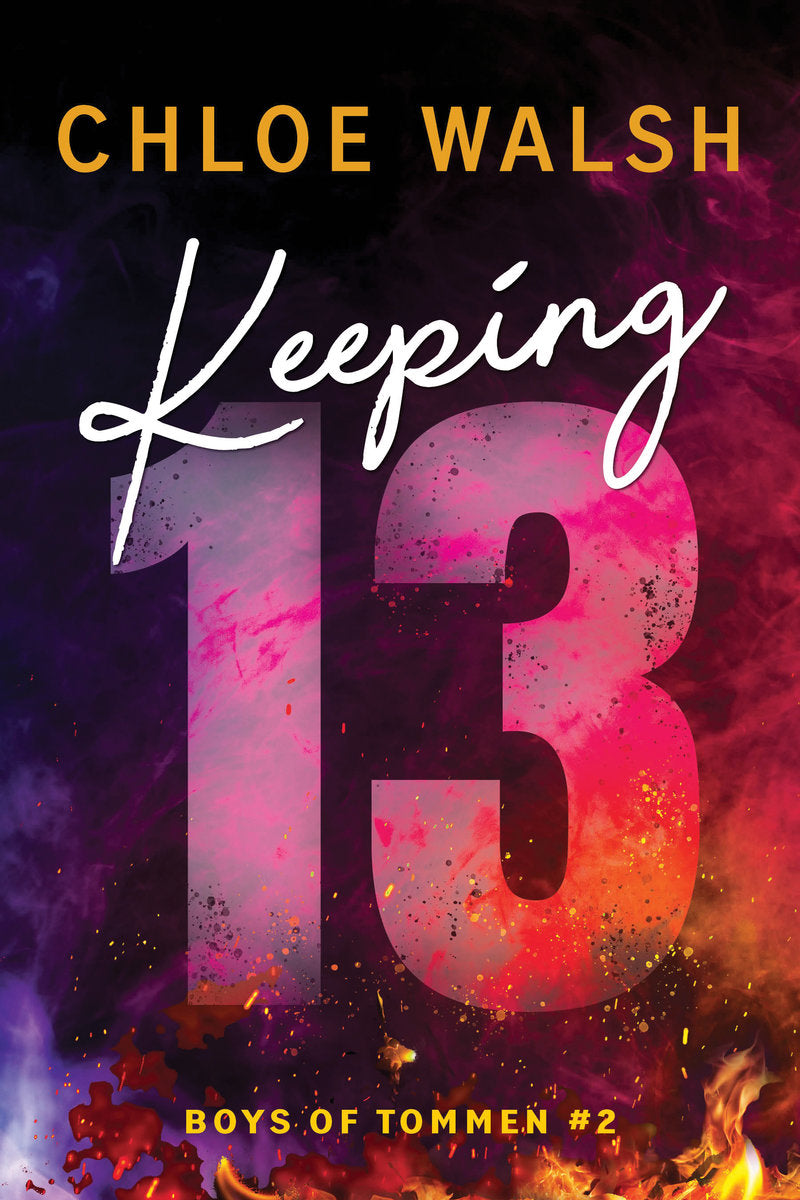 Keeping 13 by Chloe Walsh (Boys of Tommen #2)