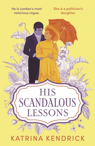 His Scandalous Lessons by Katrina Kendrick