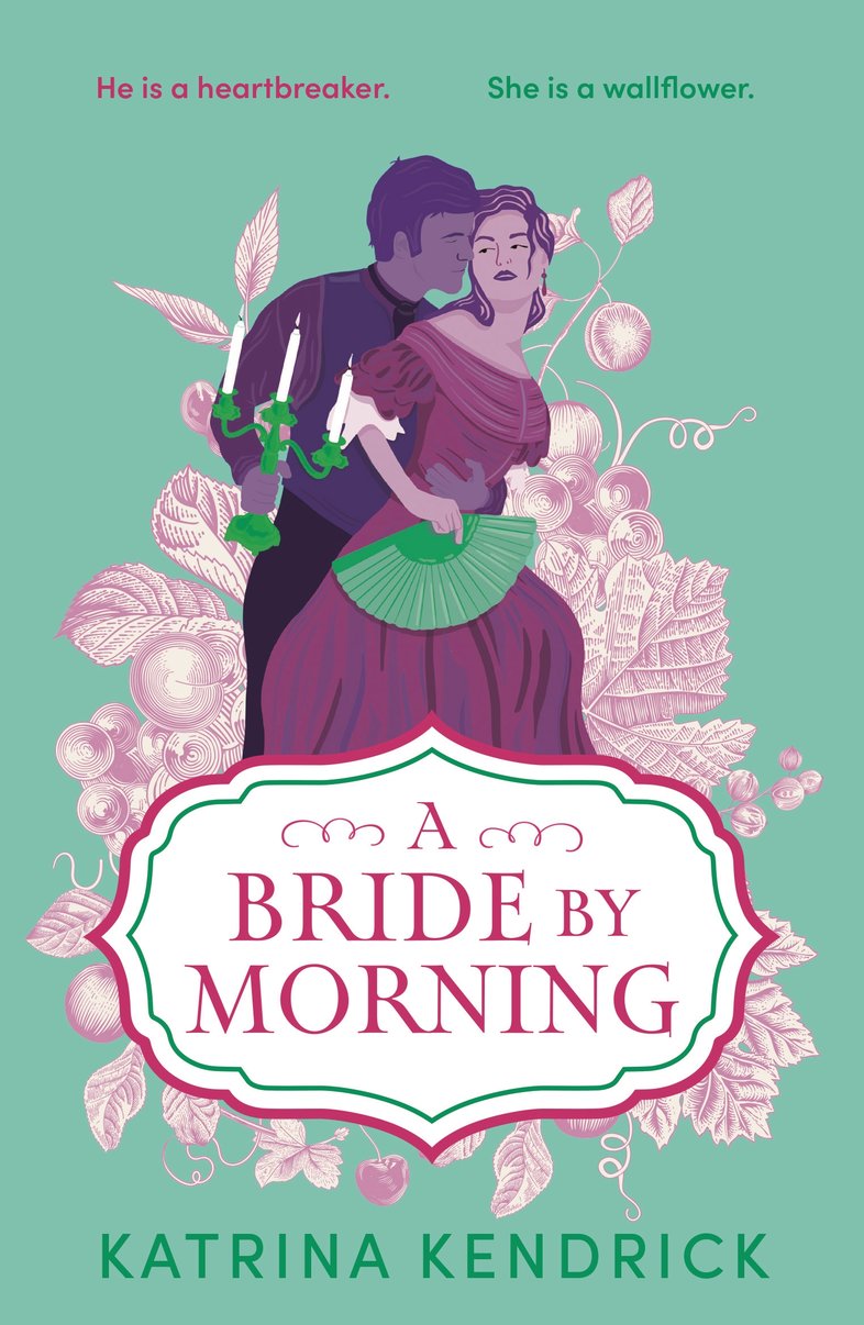 A Bride by Morning by Katrina Kendrick
