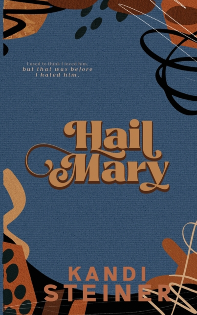 Hail Mary by Kandi Steiner