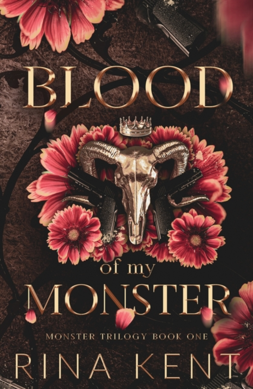 Blood of My Monster(Special Edition Print) by Rina Kent (Monster Trilogy #1)
