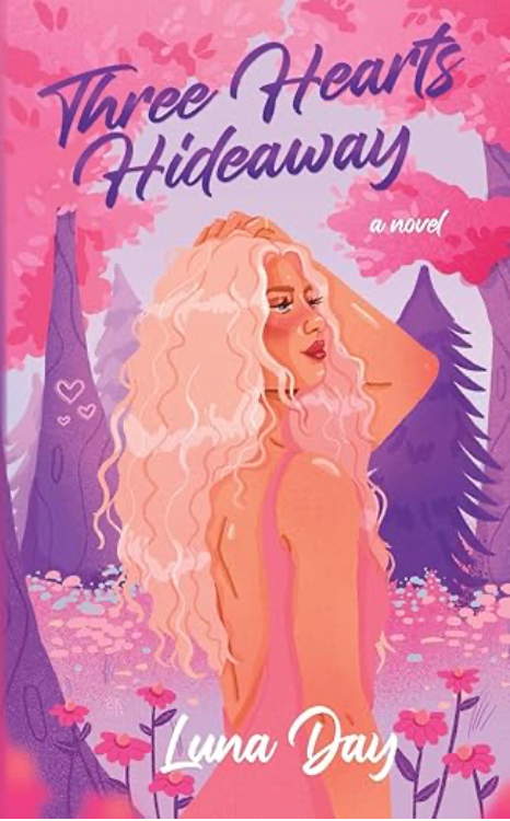 Three Hearts Hideaway by Luna Day SECOND CHANCE