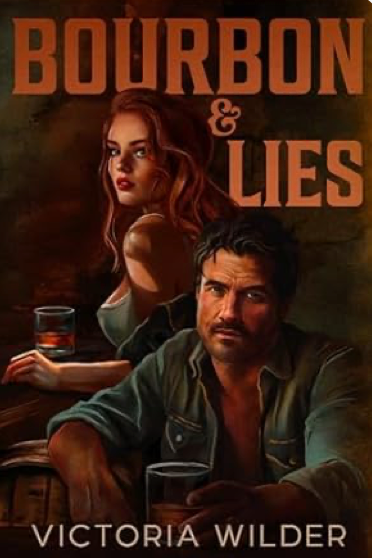 Bourbon & Lies by Victoria Wilder