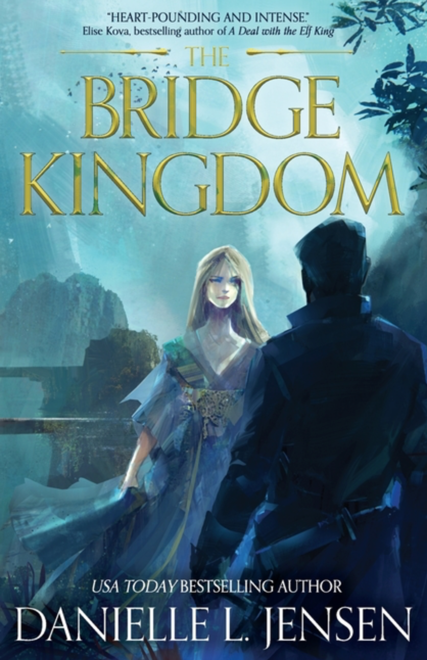 The Bridge Kingdom by Danielle L Jensen