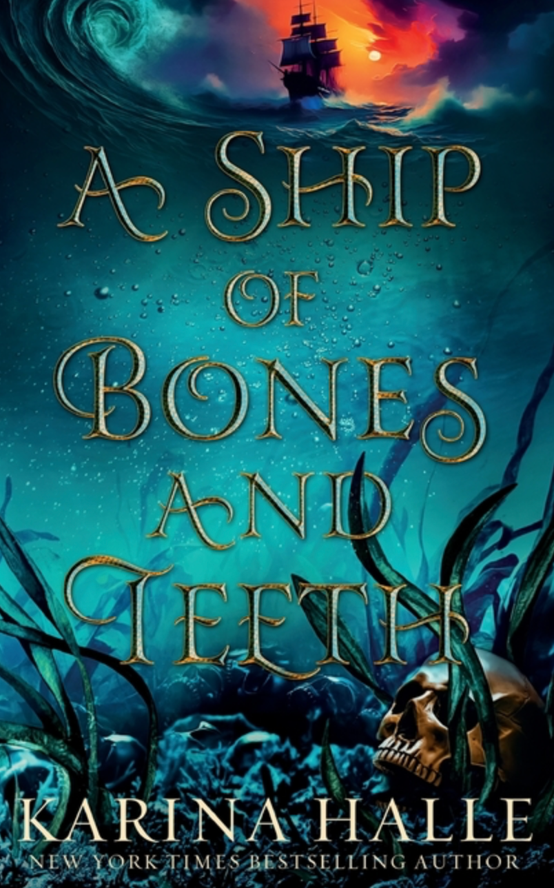 A Ship of Bones and Teeth by Karina Halle