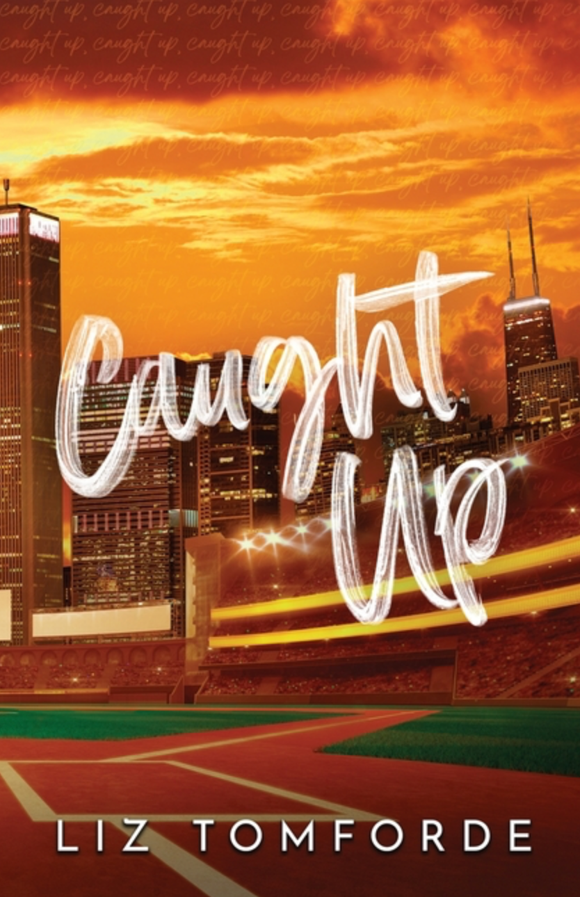 Caught Up (Windy City #3) by Liz Tomforde