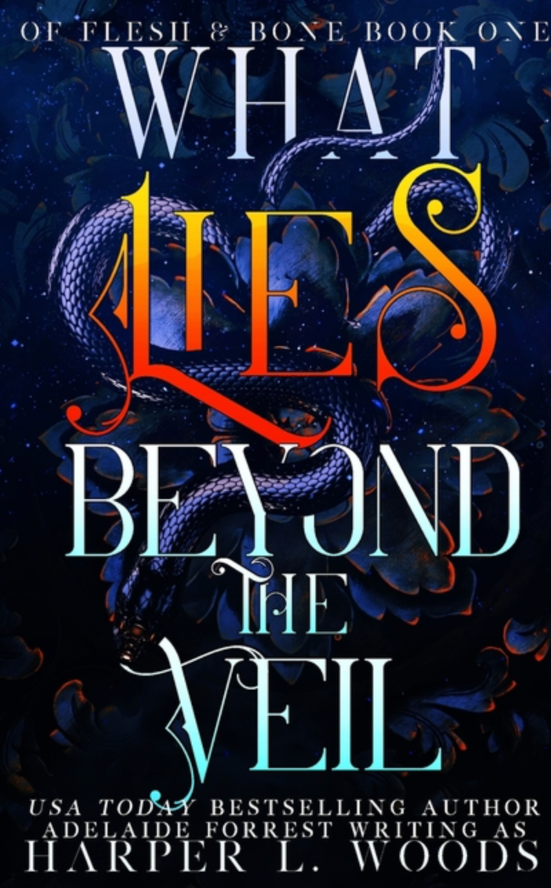 What Lies Beyond the Veil by Harper L. Woods (Of Flesh & Bone #1)