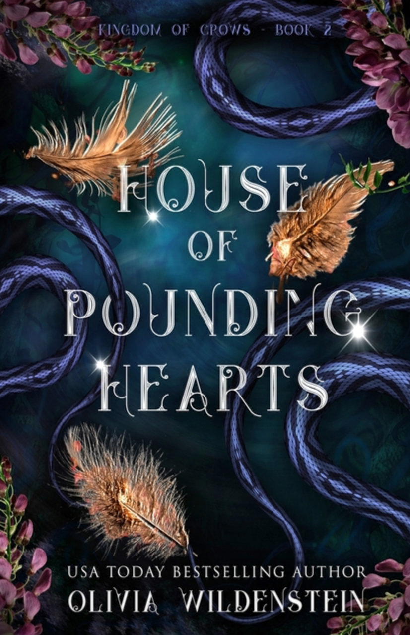 House of Pounding Hearts (The Kingdom of Crows #2) by Olivia Wildenstein