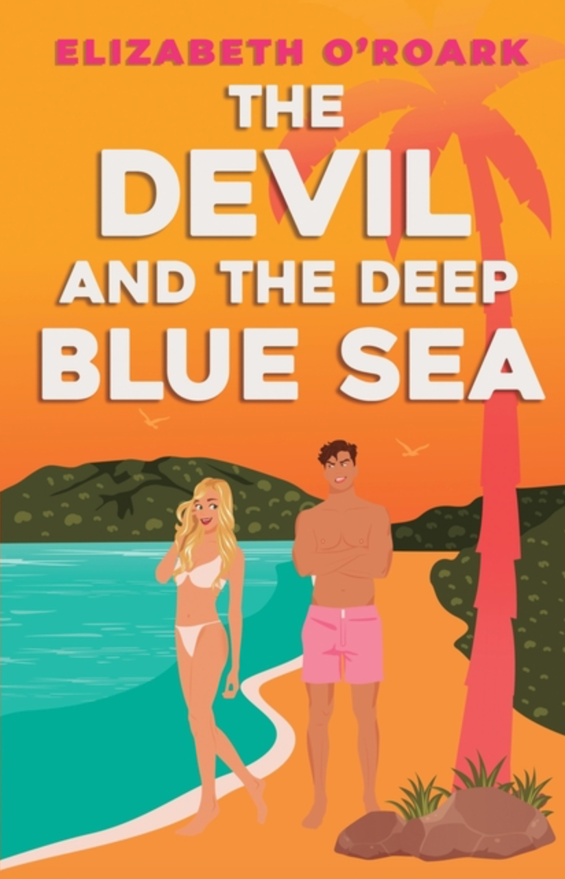 The Devil and the Deep Blue Sea by Elizabeth O'Roark