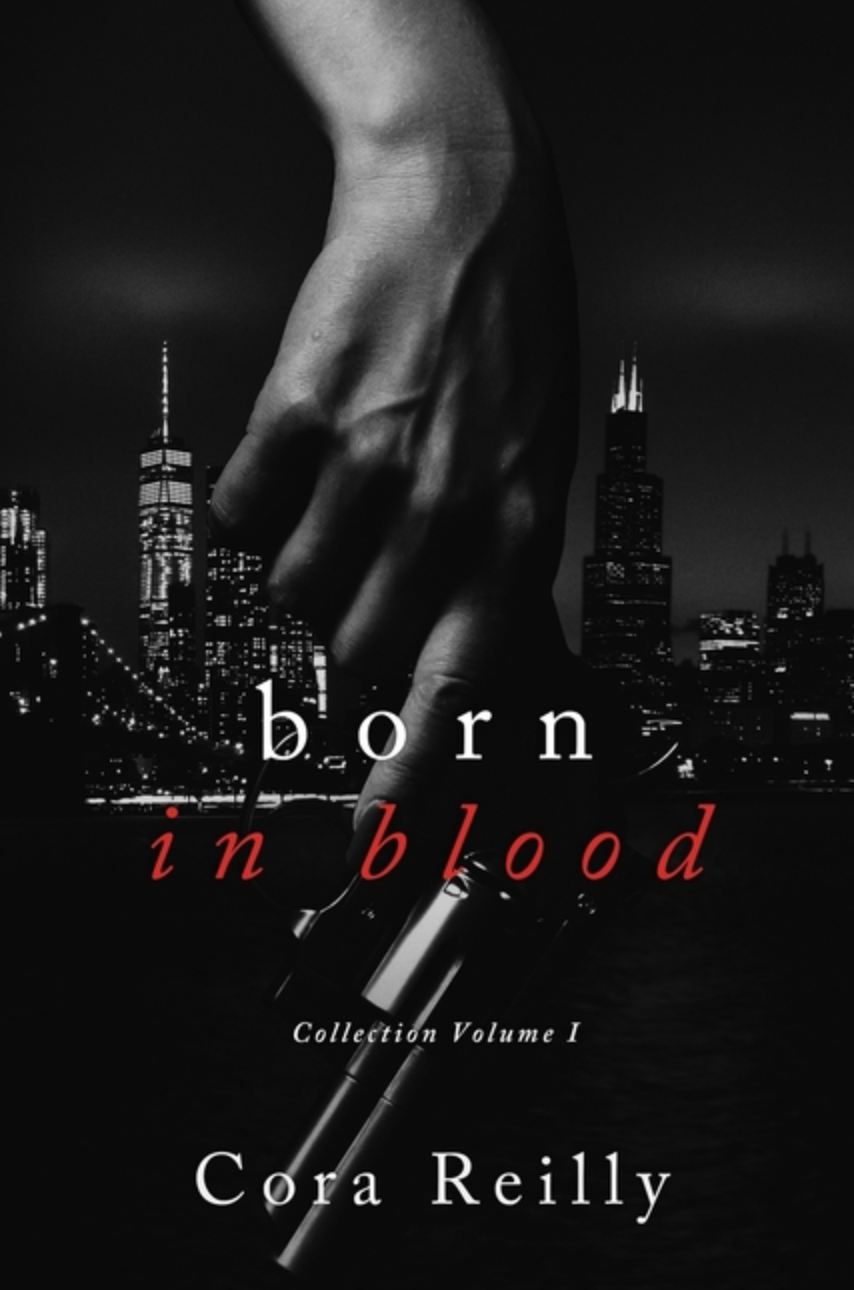 Born in Blood Collection Volume 1: Books 1-4) by Cora Reilly