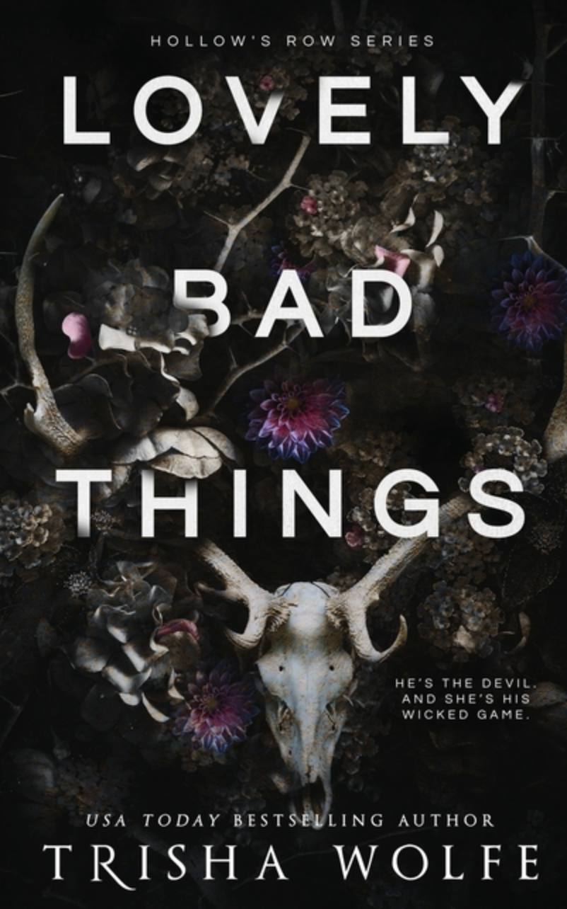 Lovely Bad Things (Hallow's Row #1) by Trisha Wolfe