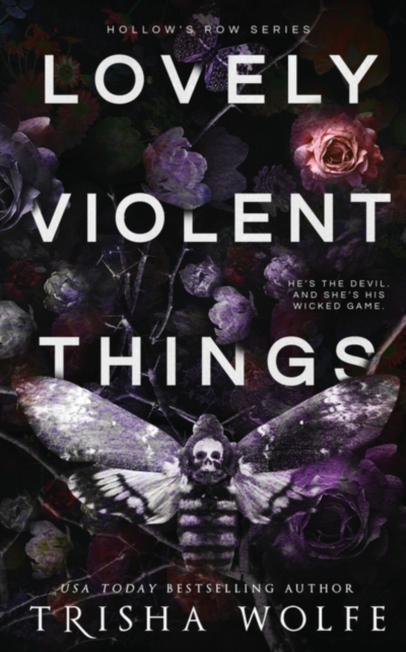 Lovely Violent Things (Hollow's Row #2) by Trisha Wolfe