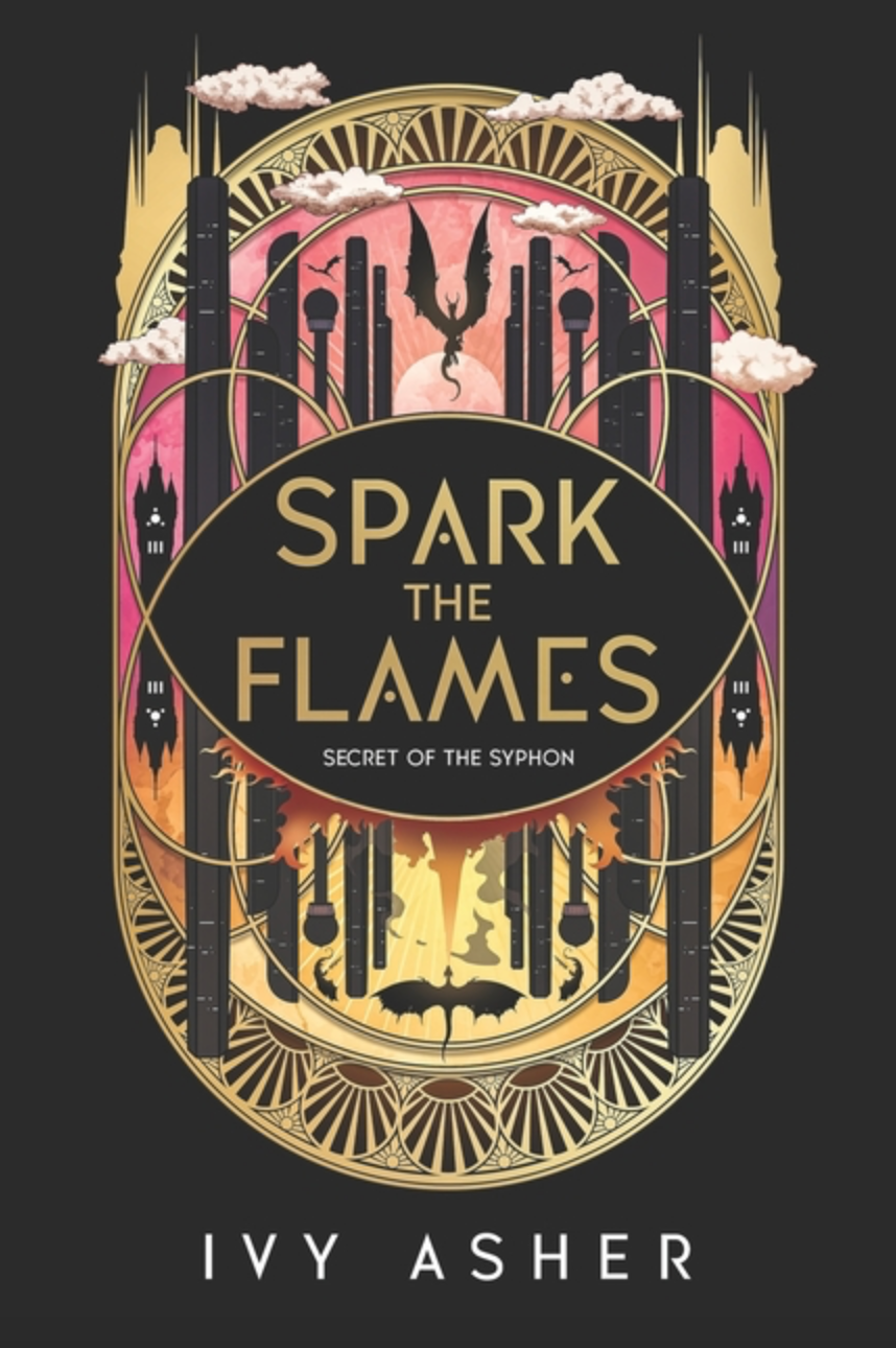 Spark the Flames (Secret of the Syphon #1) by Ivy Asher