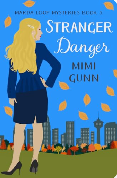 Stranger Danger (Marda Loop Mysteries #3) by Mimi Gun SIGNED EDITION & ART PRINT