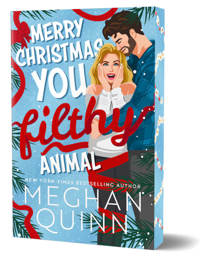Merry Christmas you Filthy Animal by Meghan Quinn