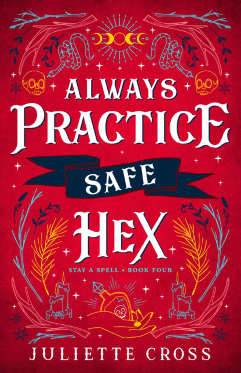 Always Practice Safe Hex (Stay a Spell #4) by Juliette Cross WITH SIGNED BOOKPLATE