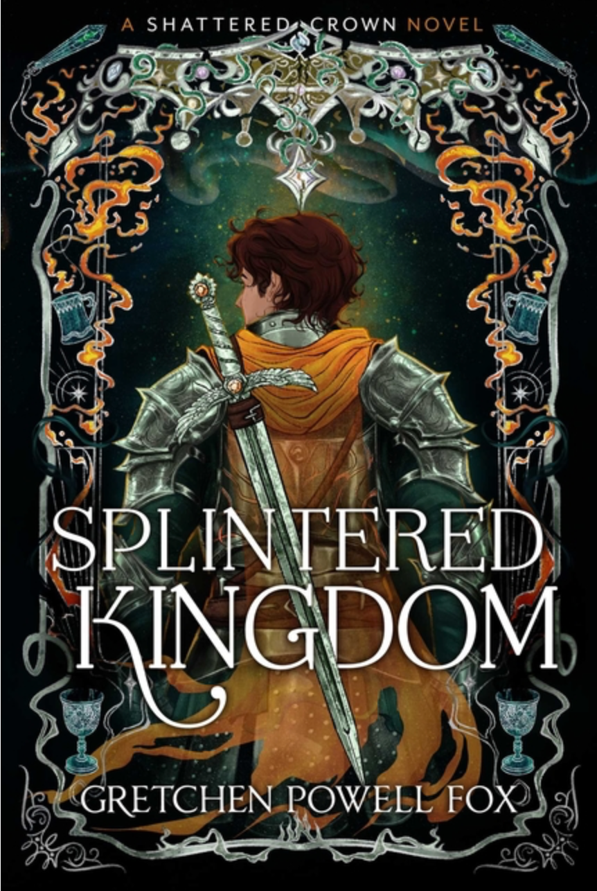 Splintered Kingdom (Shattered Crown #2) by Gretchen Powell Fox
