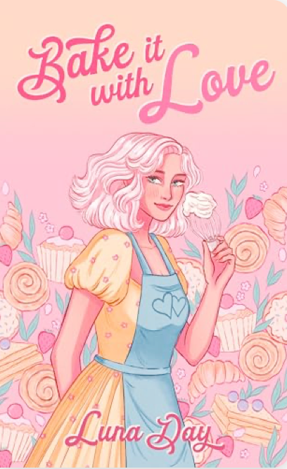 Bake it with Love by Luna Day with SIGNED BOOKPLATE with exclusive art print